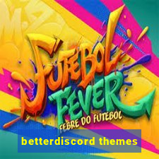 betterdiscord themes